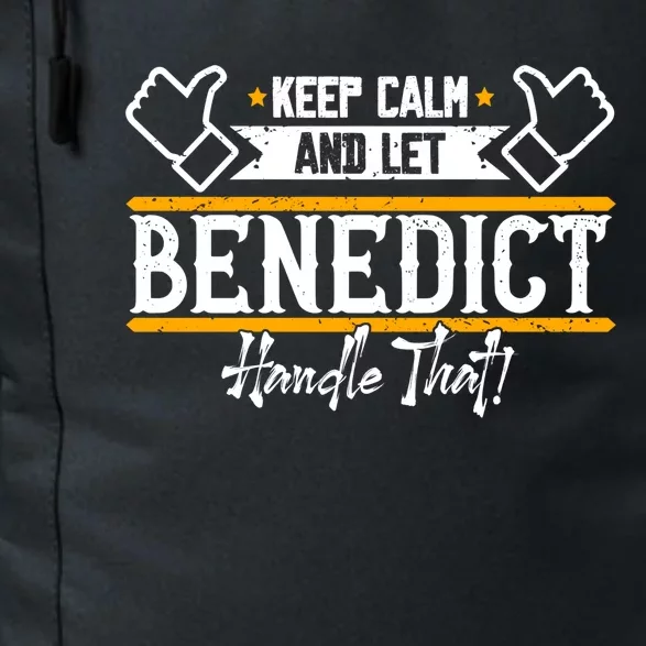 Benedict Keep Calm And Let Benedict Handle That Meaningful Gift Daily Commute Backpack