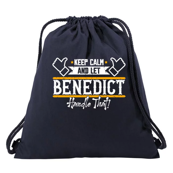 Benedict Keep Calm And Let Benedict Handle That Meaningful Gift Drawstring Bag