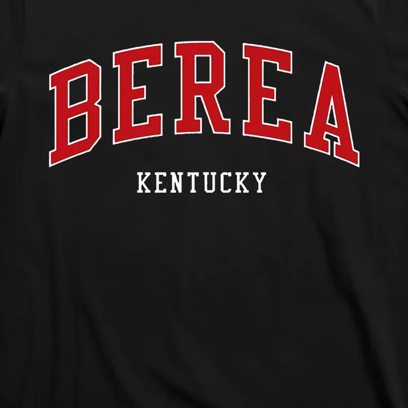 Berea Kentucky College University Style T-Shirt