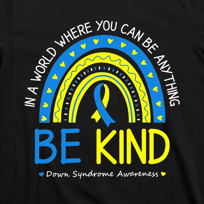 Be Kind Down Syndrome Awareness October Teacher T-Shirt