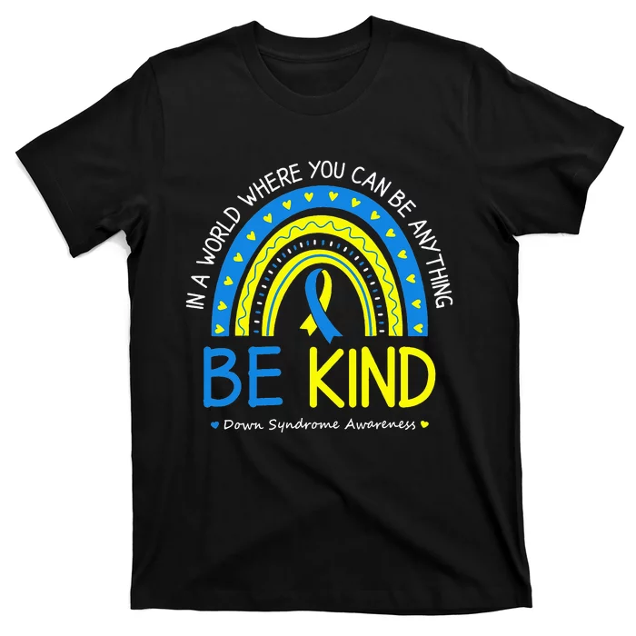 Be Kind Down Syndrome Awareness October Teacher T-Shirt