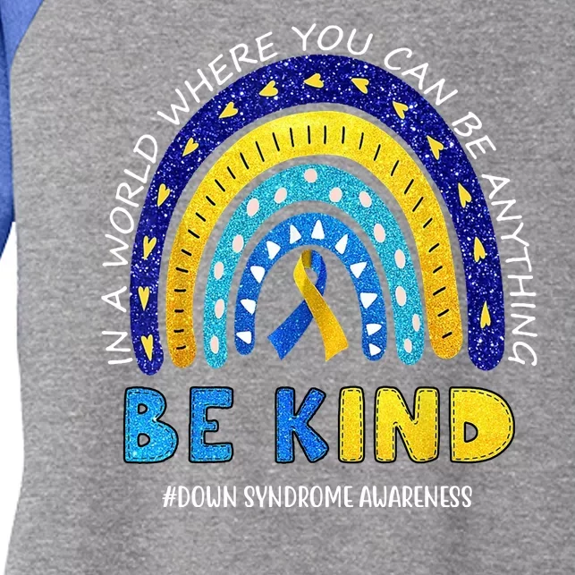 Be Kind Down Syndrome Awareness Rainbow Women's Tri-Blend 3/4-Sleeve Raglan Shirt