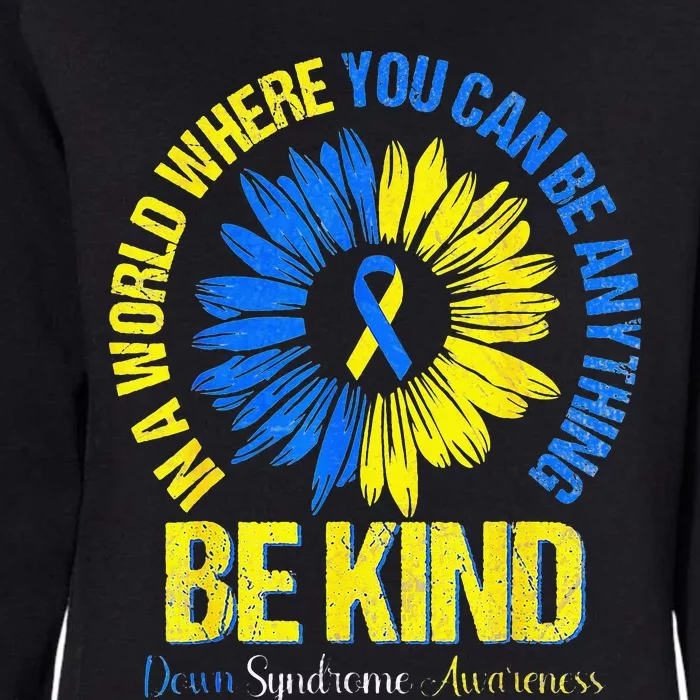 Be Kind Down Syndrome Awareness Blue And Yellow Womens California Wash Sweatshirt