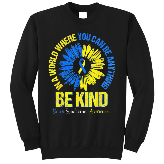 Be Kind Down Syndrome Awareness Blue And Yellow Tall Sweatshirt