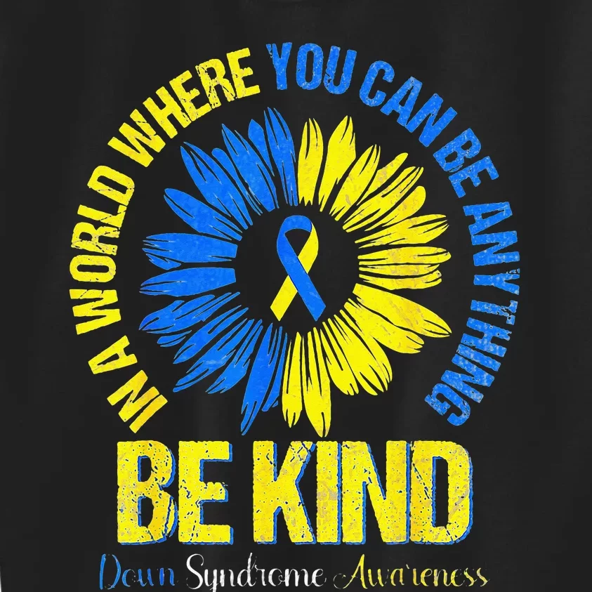 Be Kind Down Syndrome Awareness Blue And Yellow Kids Sweatshirt