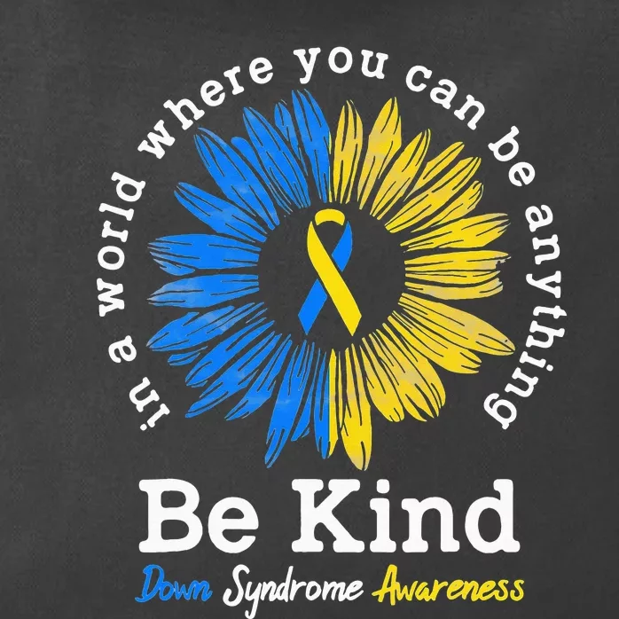 Be Kind Down Syndrome Awareness Ribbon Sunflower Kindness Zip Tote Bag