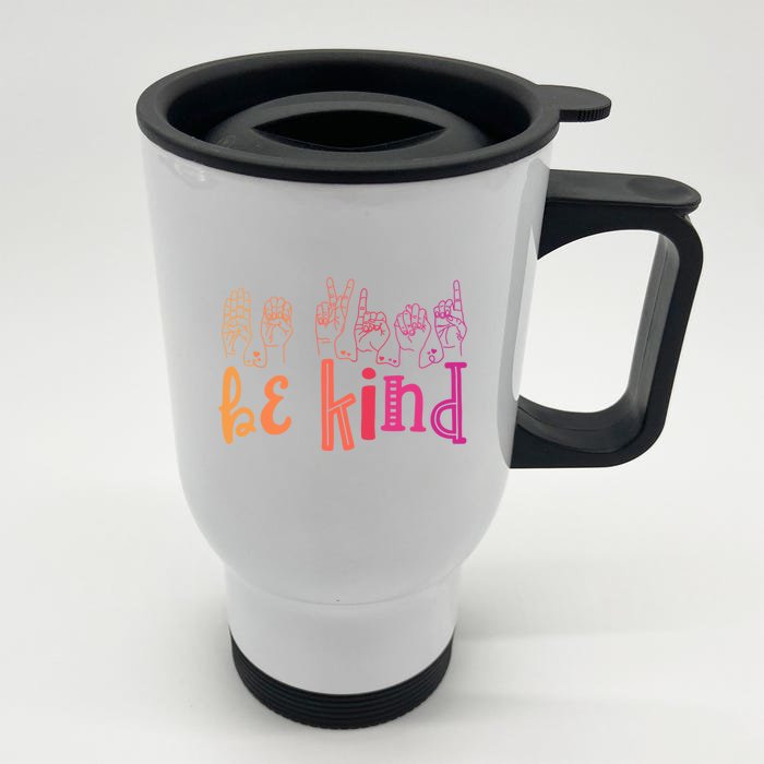 Be Kind Deaf Awareness Cool Gift Sign Language Kindness Matters Gift Front & Back Stainless Steel Travel Mug