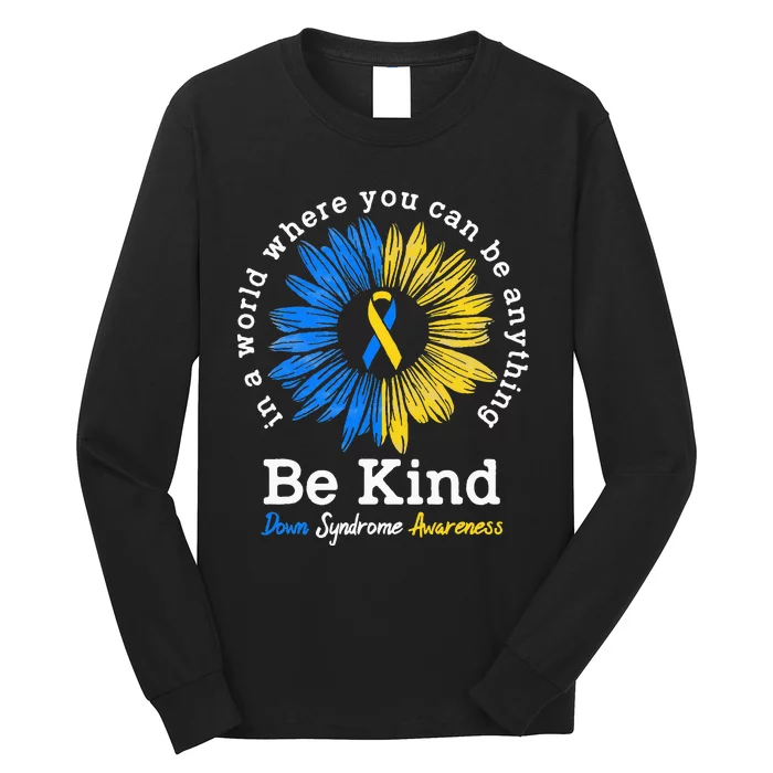 Be Kind Down Syndrome Awareness Ribbon Sunflower Kindness Long Sleeve Shirt