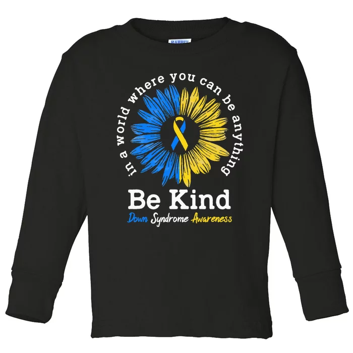 Be Kind Down Syndrome Awareness Ribbon Sunflower Kindness Toddler Long Sleeve Shirt