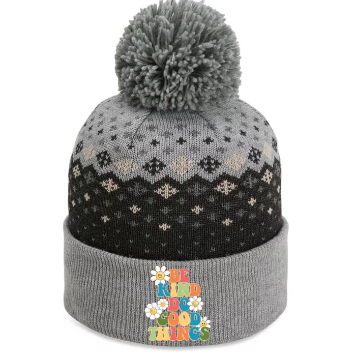 Be Kind Do Good Things Positive Quote The Baniff Cuffed Pom Beanie