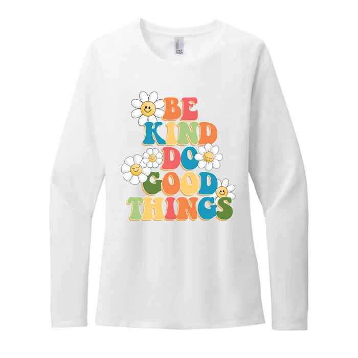 Be Kind Do Good Things Positive Quote Womens CVC Long Sleeve Shirt