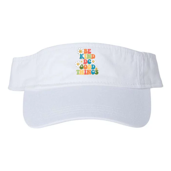 Be Kind Do Good Things Positive Quote Valucap Bio-Washed Visor