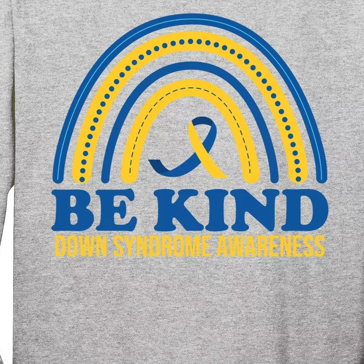 Be Kind Down Syndrome Awareness Rainbow Ribbon Tall Long Sleeve T-Shirt