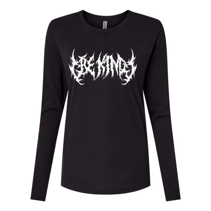 Be Kind. Death Metal Extreme Black Metal Band. Funny Ironic Womens Cotton Relaxed Long Sleeve T-Shirt