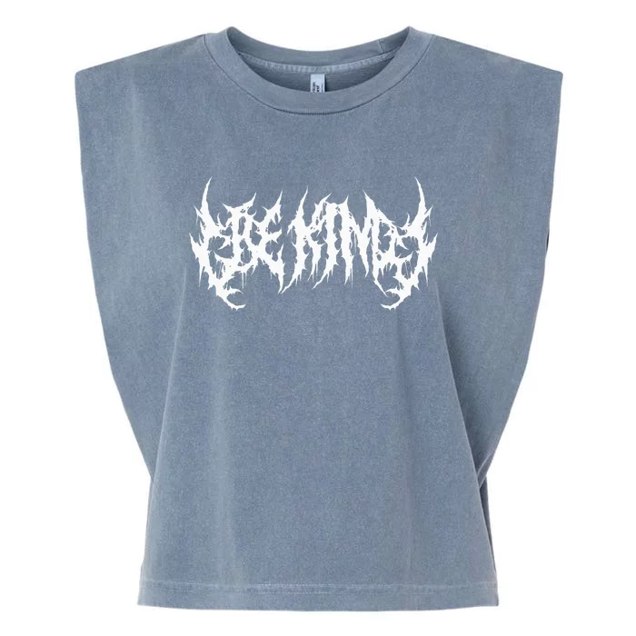 Be Kind. Death Metal Extreme Black Metal Band. Funny Ironic Garment-Dyed Women's Muscle Tee