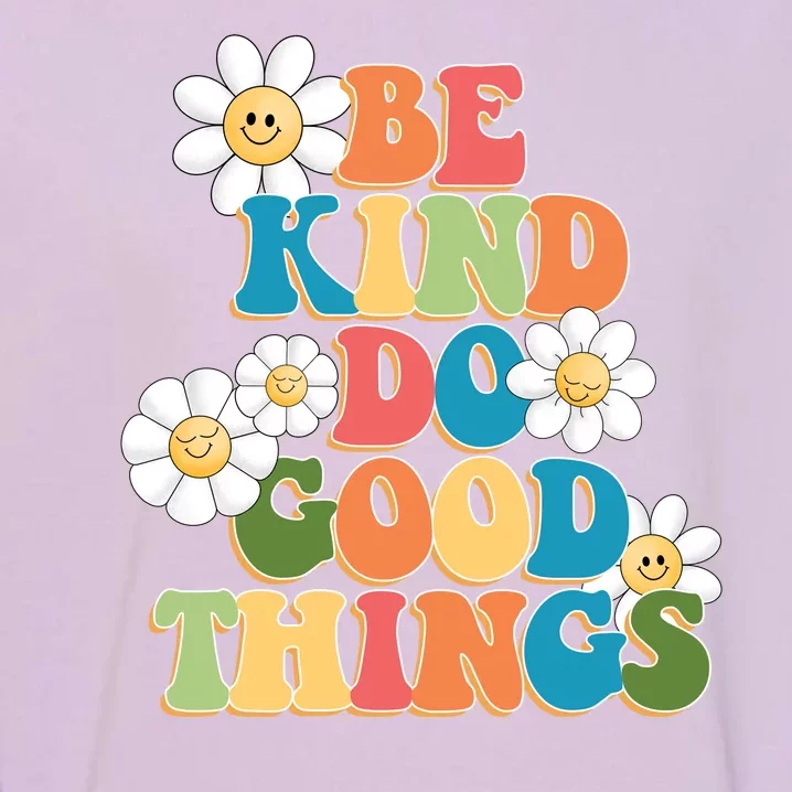 Be Kind Do Good Things Retro Sunflower Garment-Dyed Sweatshirt