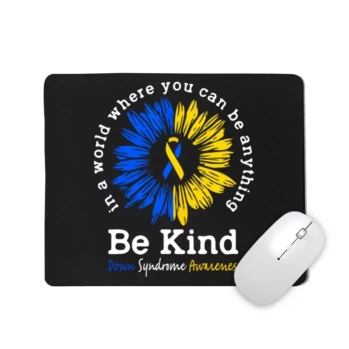 Be Kind Down Syndrome Awareness Ribbon Sunflower Kindness Gift Mousepad