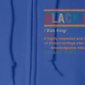 Black King Definition African American Christmas Fathers Day Gift Full Zip Hoodie