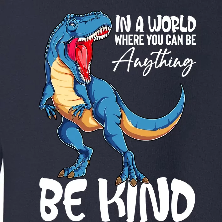 Be Kind Dinosaur T Rex Stop Bullying Unity Day Wear Orange Toddler Sweatshirt