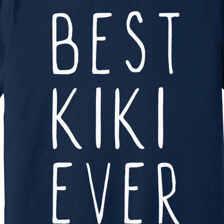 Best Kiki Ever Family Funny Cool Premium T-Shirt