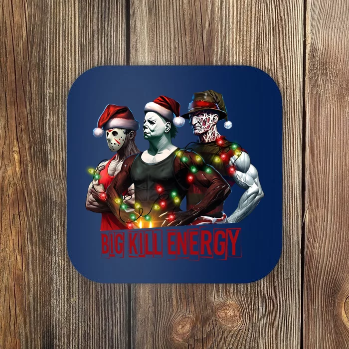 Big Kill Energy Merry Creepmas Slasher Christmas Myers Voorhees Krueger Coaster