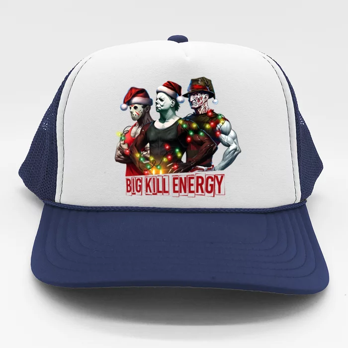 Big Kill Energy Merry Creepmas Slasher Christmas Myers Voorhees Krueger Trucker Hat