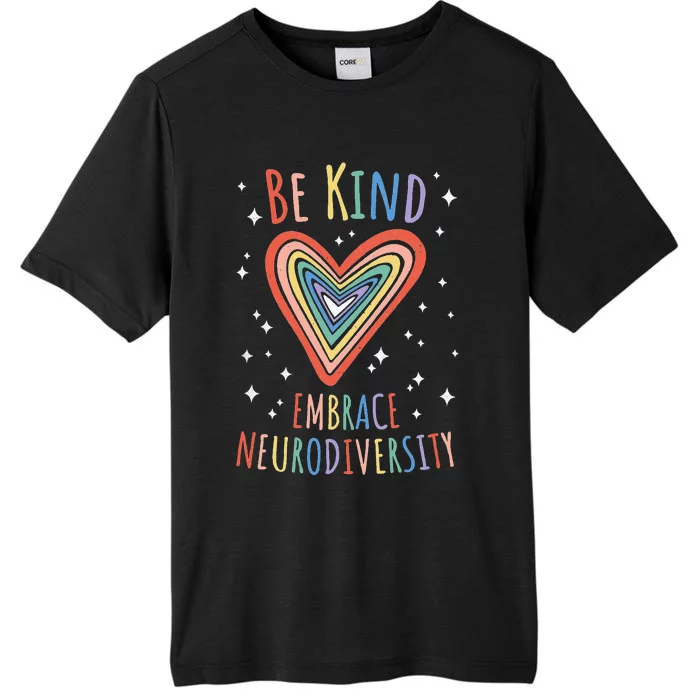 Be Kind Embrace Neurodiversity Heart Autism Awareness Month ChromaSoft Performance T-Shirt