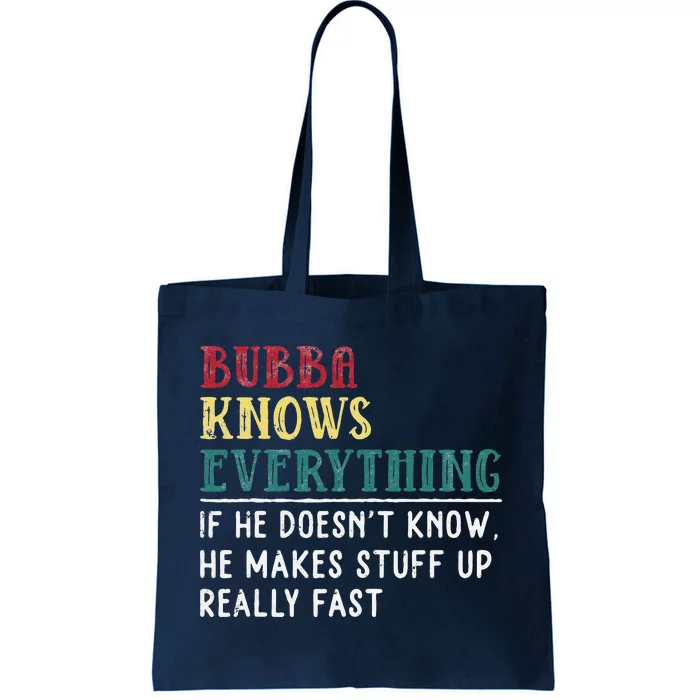 Bubba Knows Everything Father's Day Gift For Brother Bubba Tote Bag