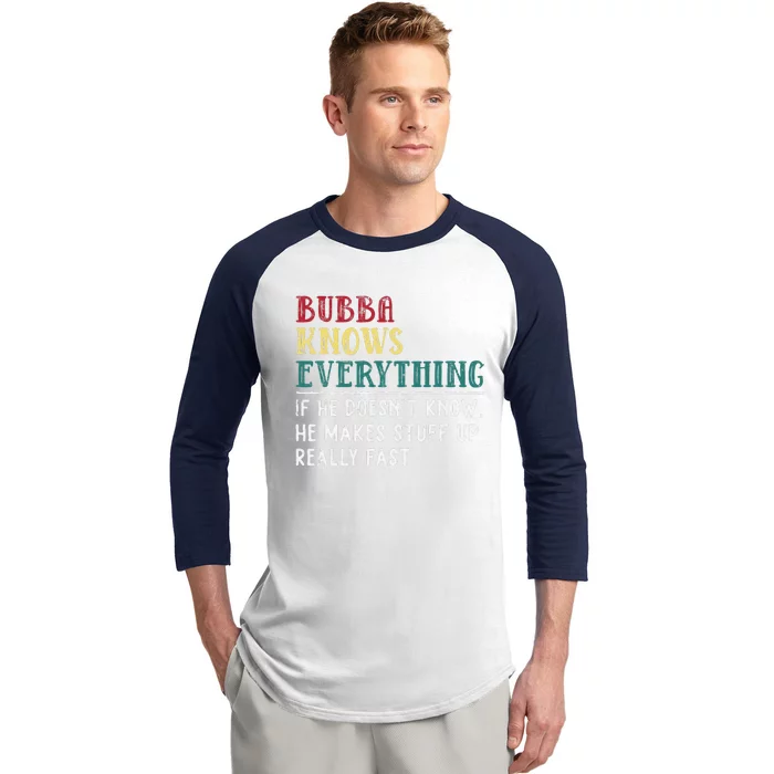 Bubba Knows Everything Father's Day Gift For Brother Bubba Baseball Sleeve Shirt