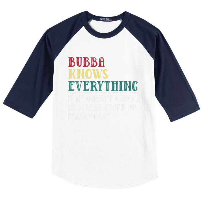 Bubba Knows Everything Father's Day Gift For Brother Bubba Baseball Sleeve Shirt