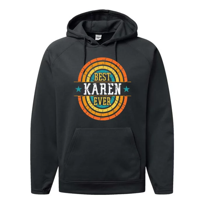 Best Karen Ever Funny Karen Name Performance Fleece Hoodie