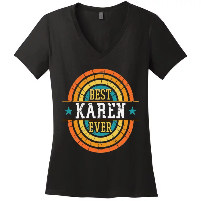 Best Karen Ever Funny Karen Name Women's V-Neck T-Shirt