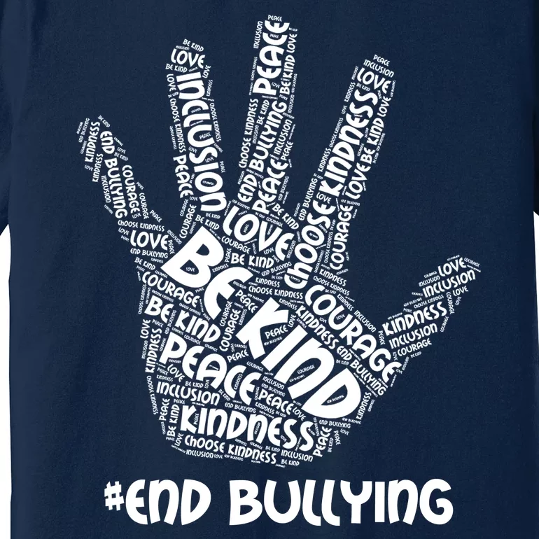 Be Kind #End Bullying Word Art Hand Premium T-Shirt