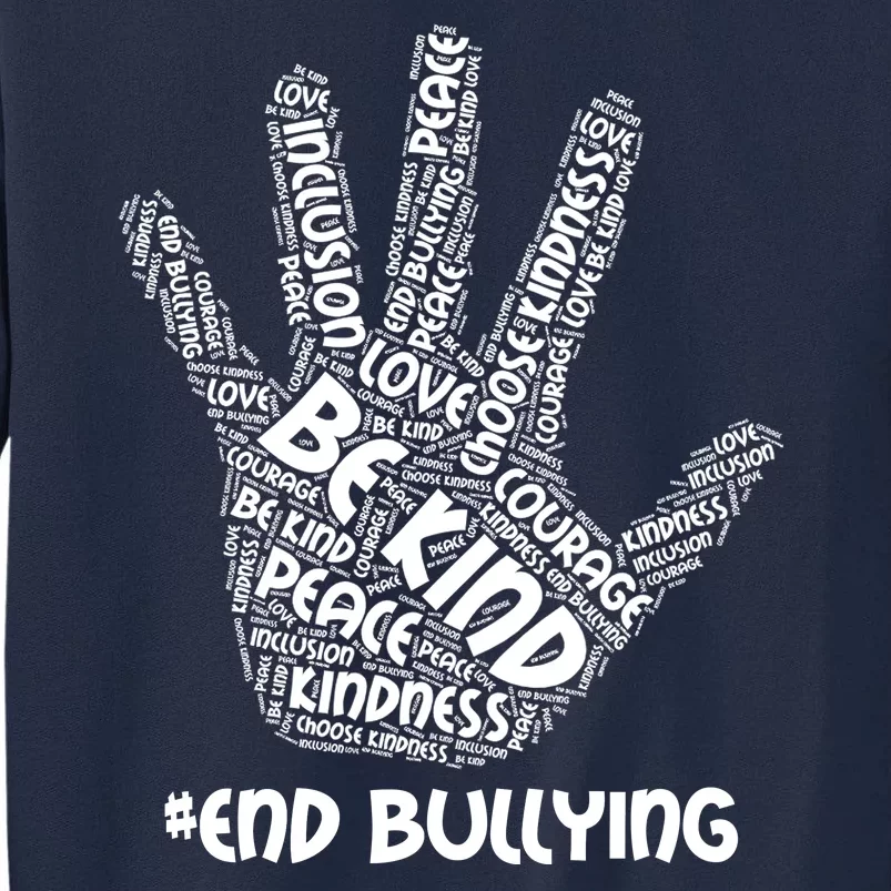 Be Kind #End Bullying Word Art Hand Tall Sweatshirt