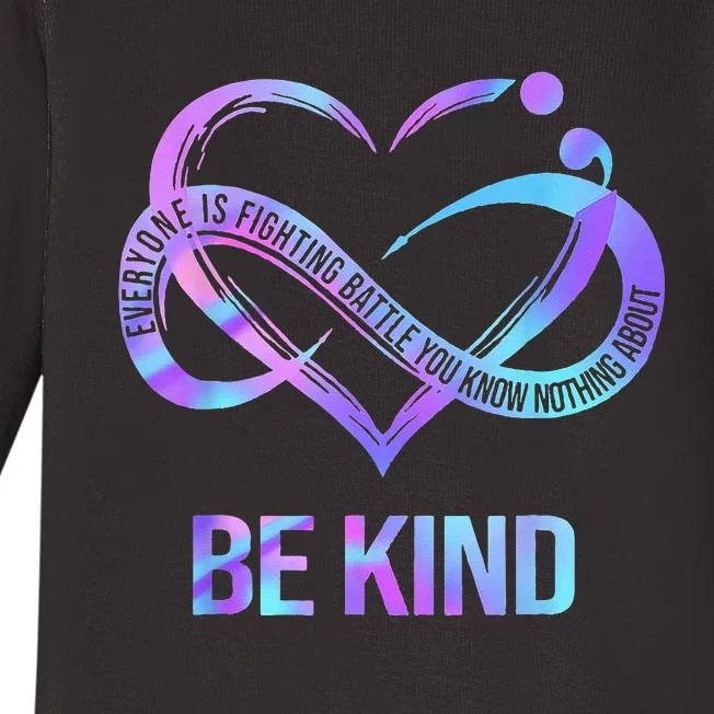 Be Kind Everyone Is Fighting A Battle You Know Nothing About Baby Long Sleeve Bodysuit