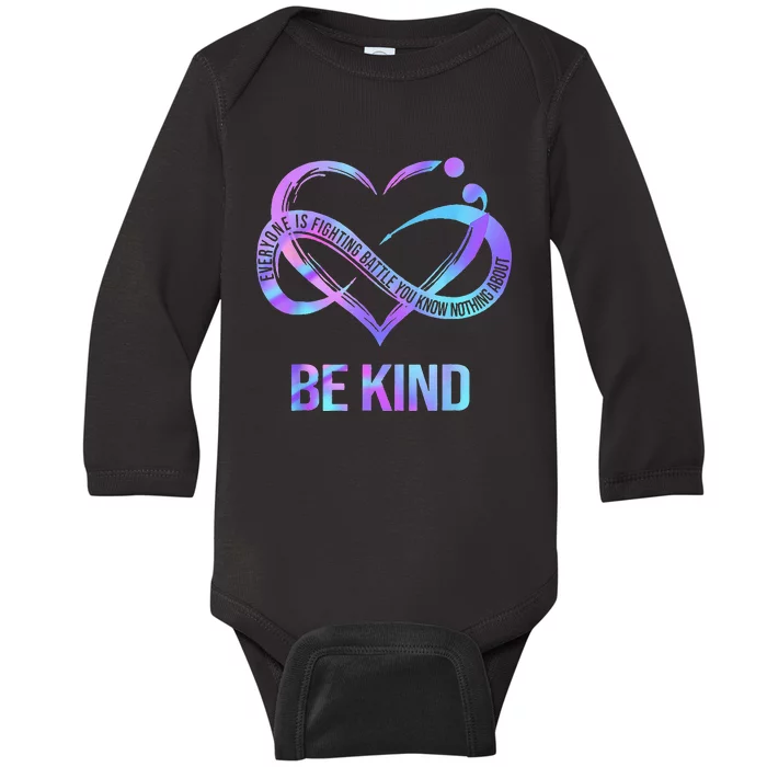 Be Kind Everyone Is Fighting A Battle You Know Nothing About Baby Long Sleeve Bodysuit