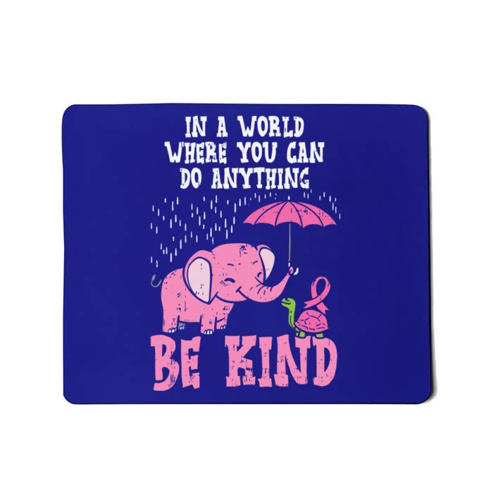 Be Kind Elephant Turtle Breast Cancer Awareness Support Gift Funny Gift Mousepad