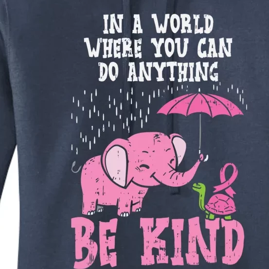 Be Kind Elephant Turtle Breast Cancer Awareness Support Gift Funny Gift Women's Pullover Hoodie