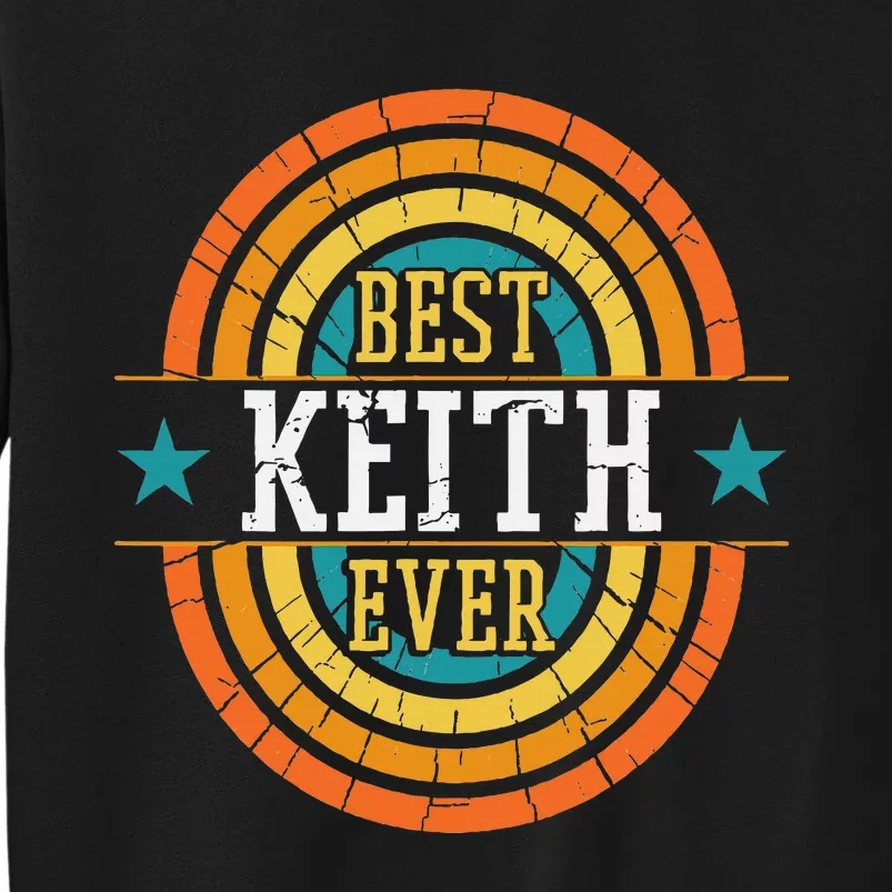 Best Keith Ever Funny Keith Name Tall Sweatshirt