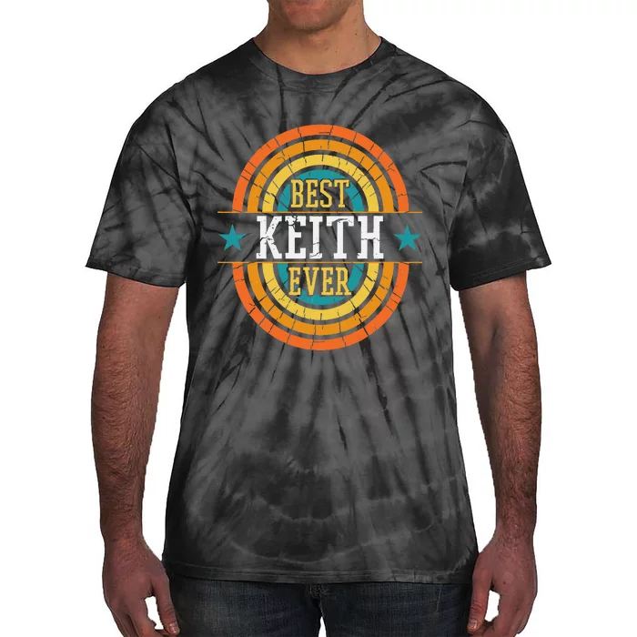 Best Keith Ever Funny Keith Name Tie-Dye T-Shirt