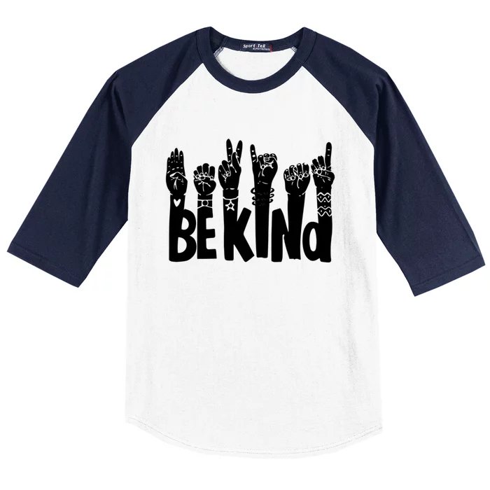 Be Kind Funny Saying Antibullying Sign Language Kindness Gift Baseball Sleeve Shirt