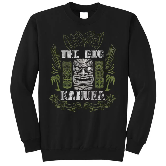 Big Kahuna Funny Hawaiian Luau Outfit Funny Luau Tall Sweatshirt