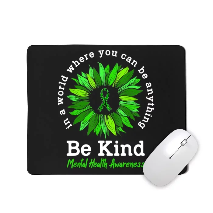 Be Kind Green Ribbon Sunflower Mental Health Awareness Gifts Mousepad