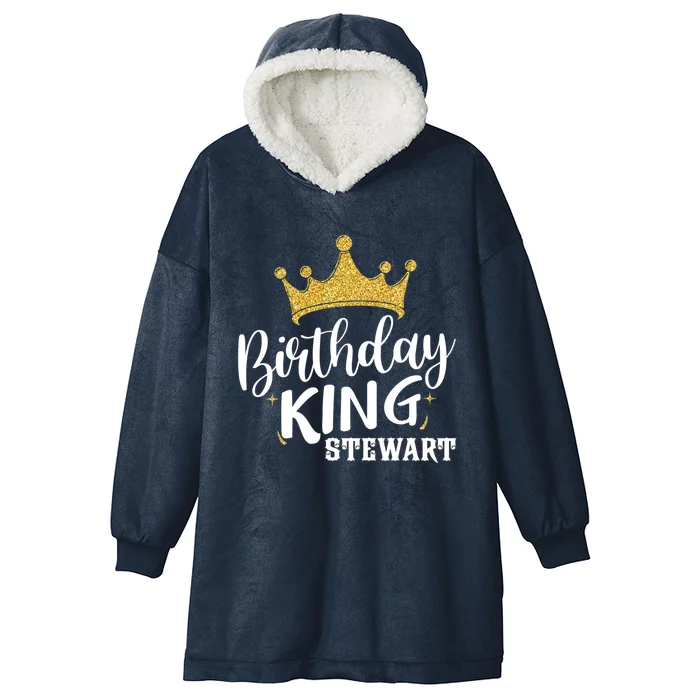 Birthday King Gold Crown Cute Gift Stewart Last Name Gift Hooded Wearable Blanket