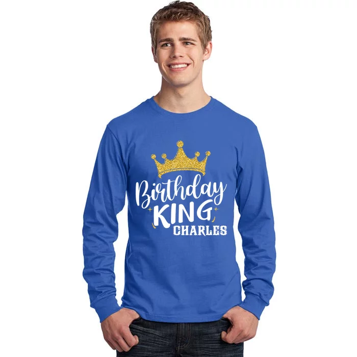 Birthday King Gold Crown Funny Gift Charles First Name Funny Gift Tall Long Sleeve T-Shirt