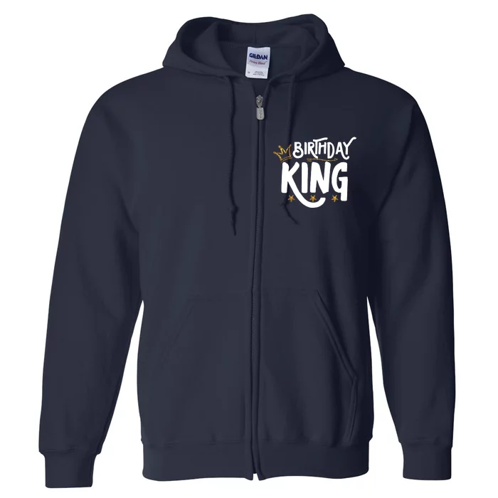 Birthday King Gold Crown Birthday Boy Funny Full Zip Hoodie