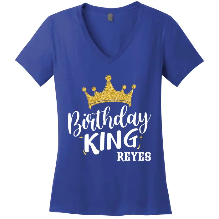 Birthday King Gold Crown Gift Reyes Last Name Gift Women's V-Neck T-Shirt