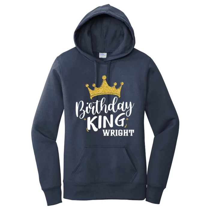 Birthday King Gold Crown Great Gift Wright Last Name Meaningful Gift Women's Pullover Hoodie