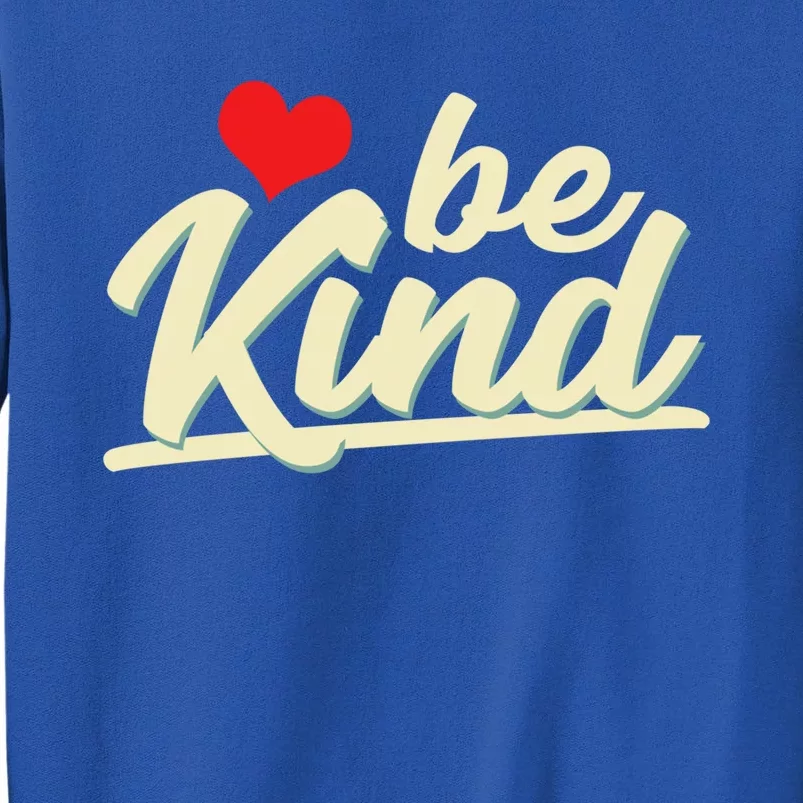 Be Kind Graphic Cute Gift Tall Sweatshirt