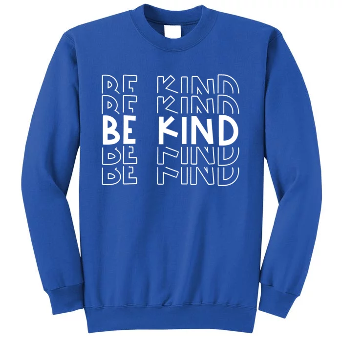 Be Kind Gift Tall Sweatshirt